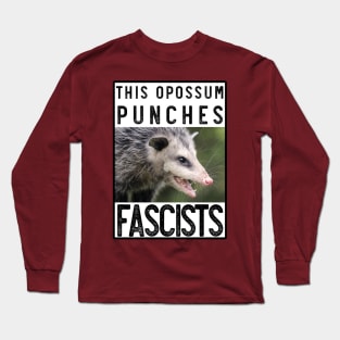 This opossum also punches fascists Long Sleeve T-Shirt
